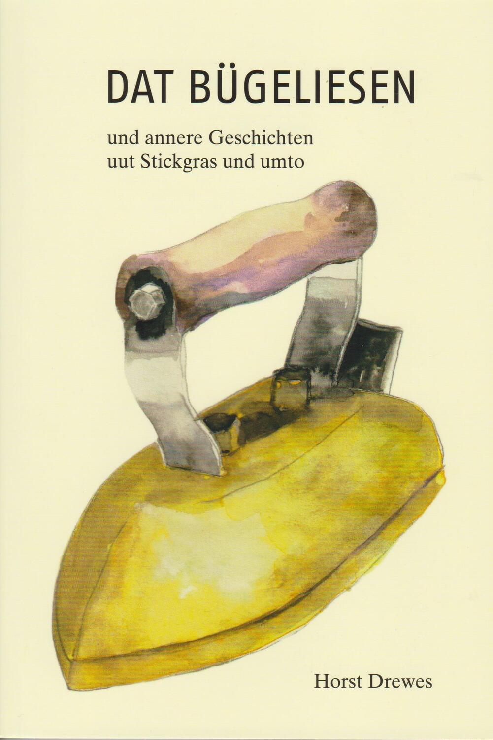 Cover: 9783730818558 | Dat Bügeliesen | und annere Geschichten uut Stickgras und umto | Buch