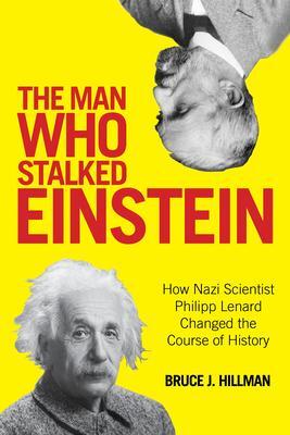 Cover: 9781493010011 | The Man Who Stalked Einstein: How Nazi Scientist Philipp Lenard...