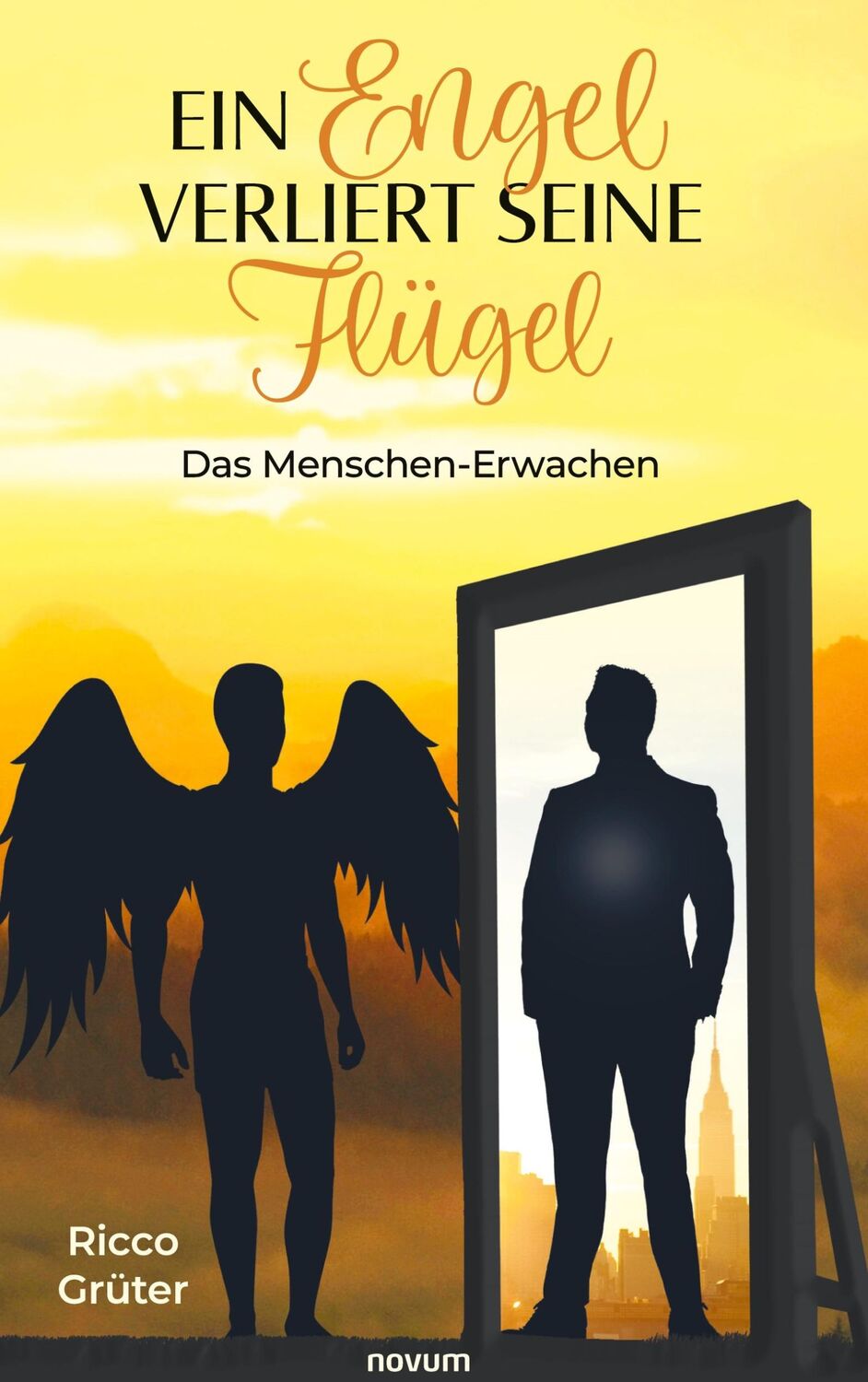 Cover: 9783991305033 | Ein Engel verliert seine Flügel | Das Menschen-Erwachen | Ricco Grüter