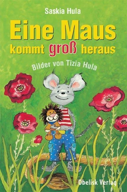 Cover: 9783851975697 | Eine Maus kommt groß raus | Saskia Hula | Buch | Gebunden | Deutsch