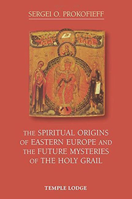 Cover: 9781906999919 | The Spiritual Origins of Eastern Europe and the Future Mysteries of...