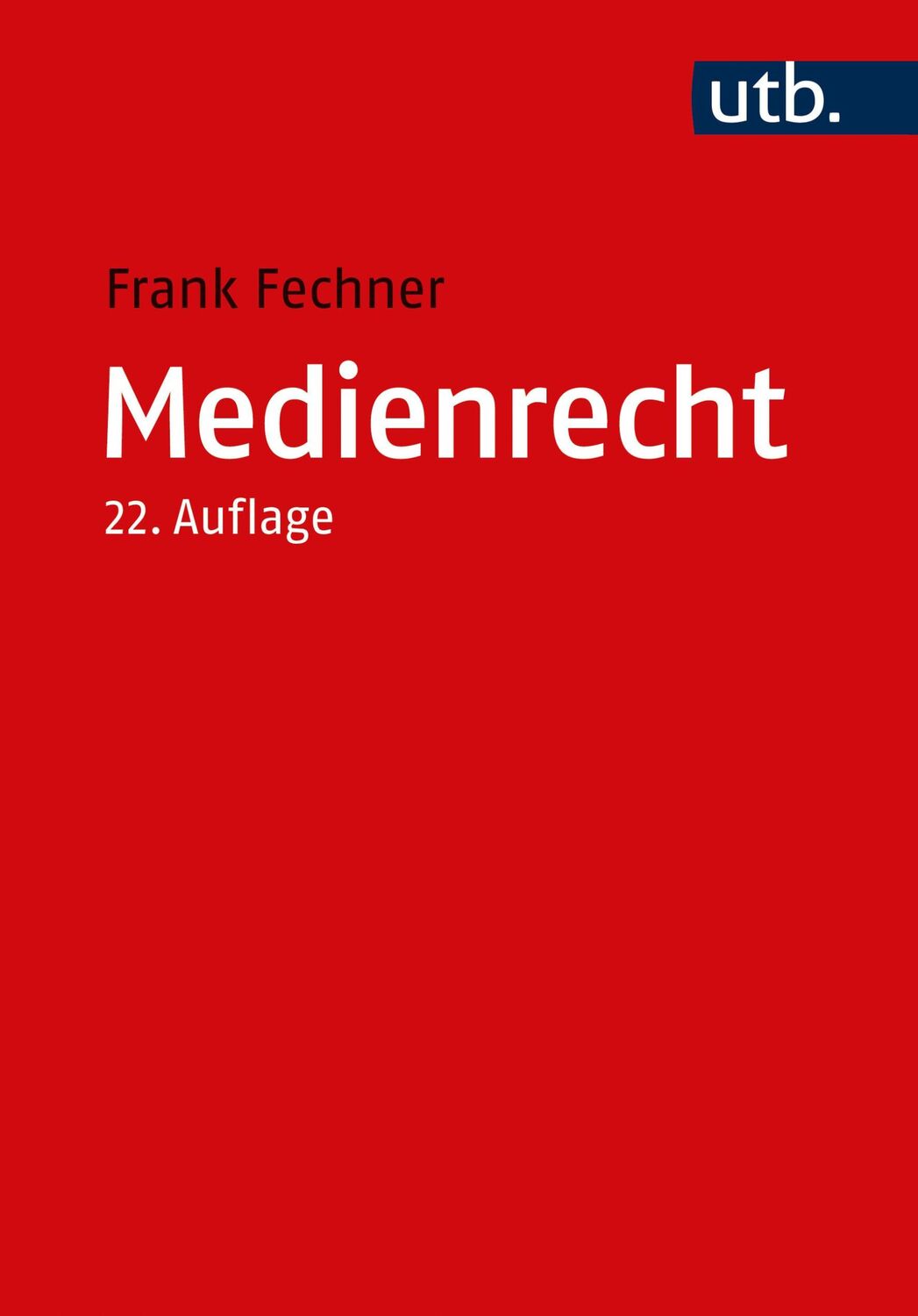 Cover: 9783825260187 | Medienrecht | Frank Fechner | Taschenbuch | 480 S. | Deutsch | 2023