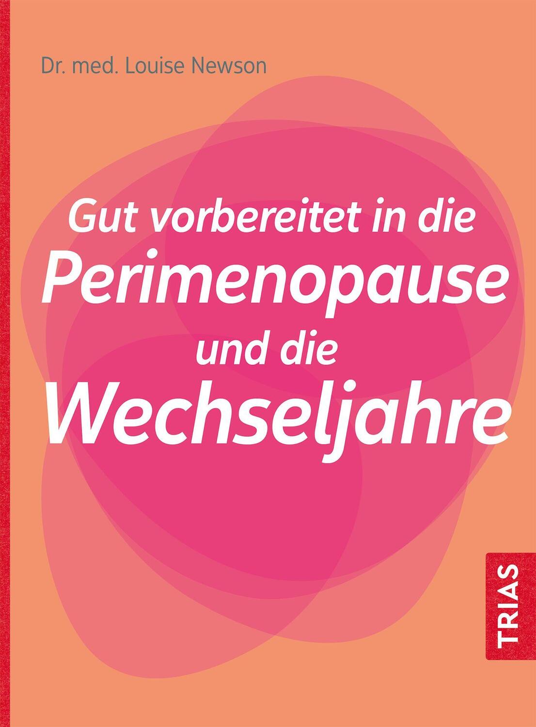 Cover: 9783432116686 | Gut vorbereitet in die Perimenopause und die Wechseljahre | Newson