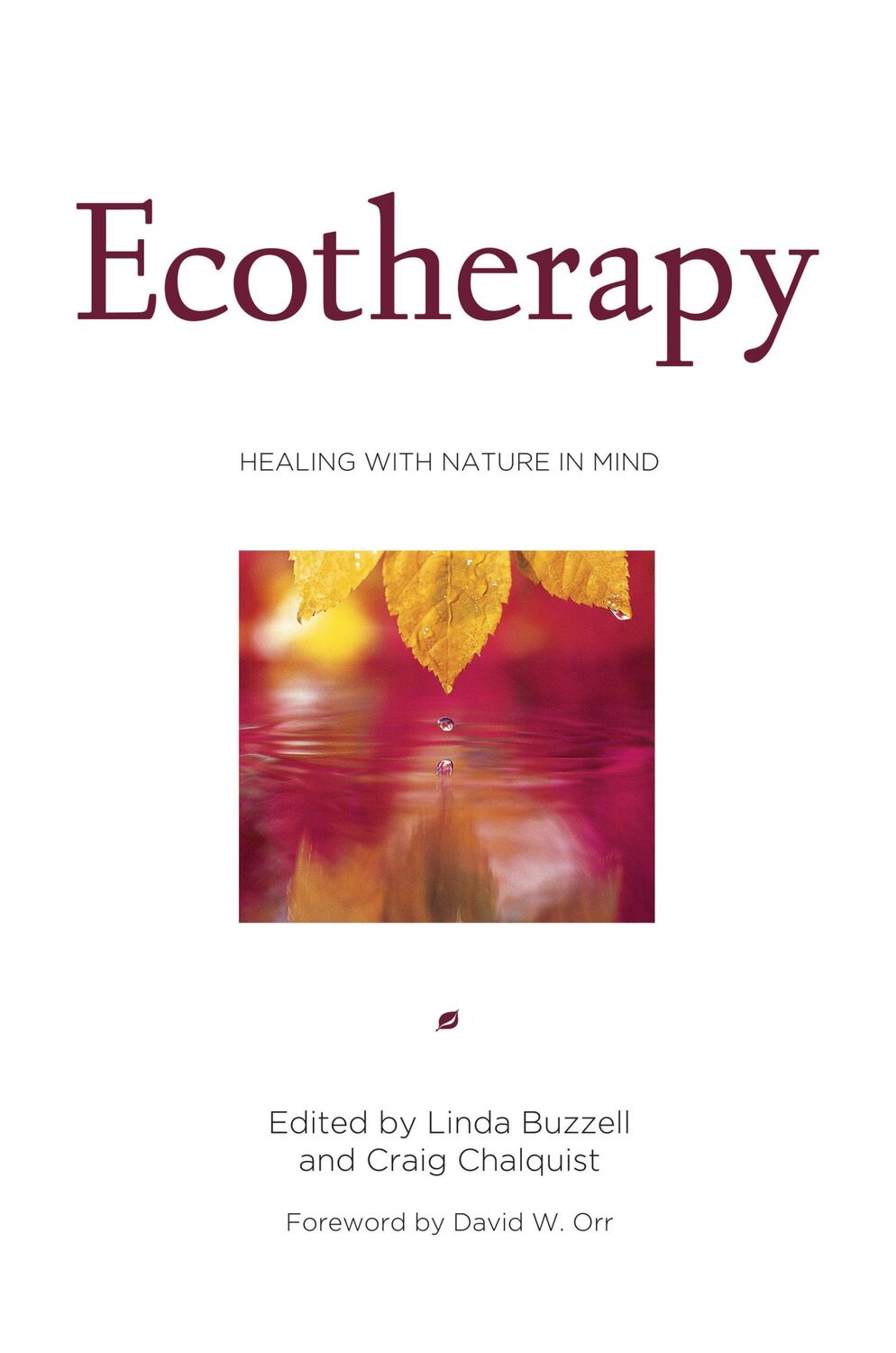 Cover: 9781578051618 | Ecotherapy | Healing with Nature in Mind | Craig Chalquist | Buch