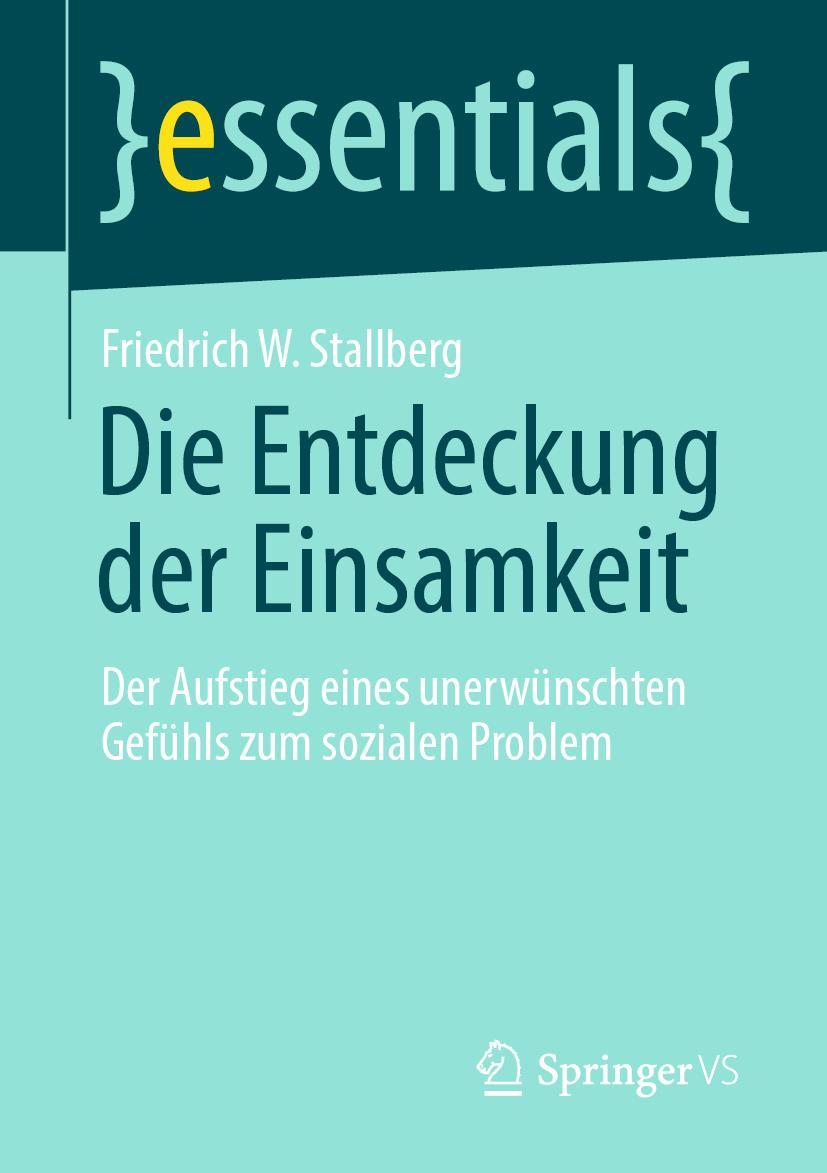 Cover: 9783658327804 | Die Entdeckung der Einsamkeit | Friedrich W. Stallberg | Taschenbuch