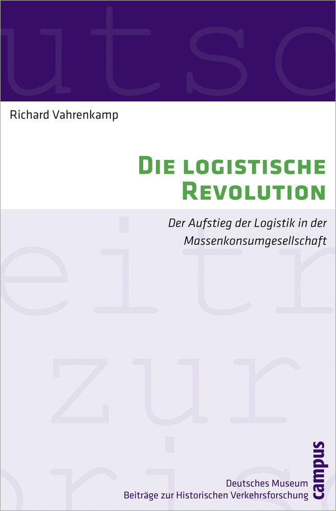 Cover: 9783593392158 | Die logistische Revolution | Richard Vahrenkamp | Taschenbuch | 390 S.