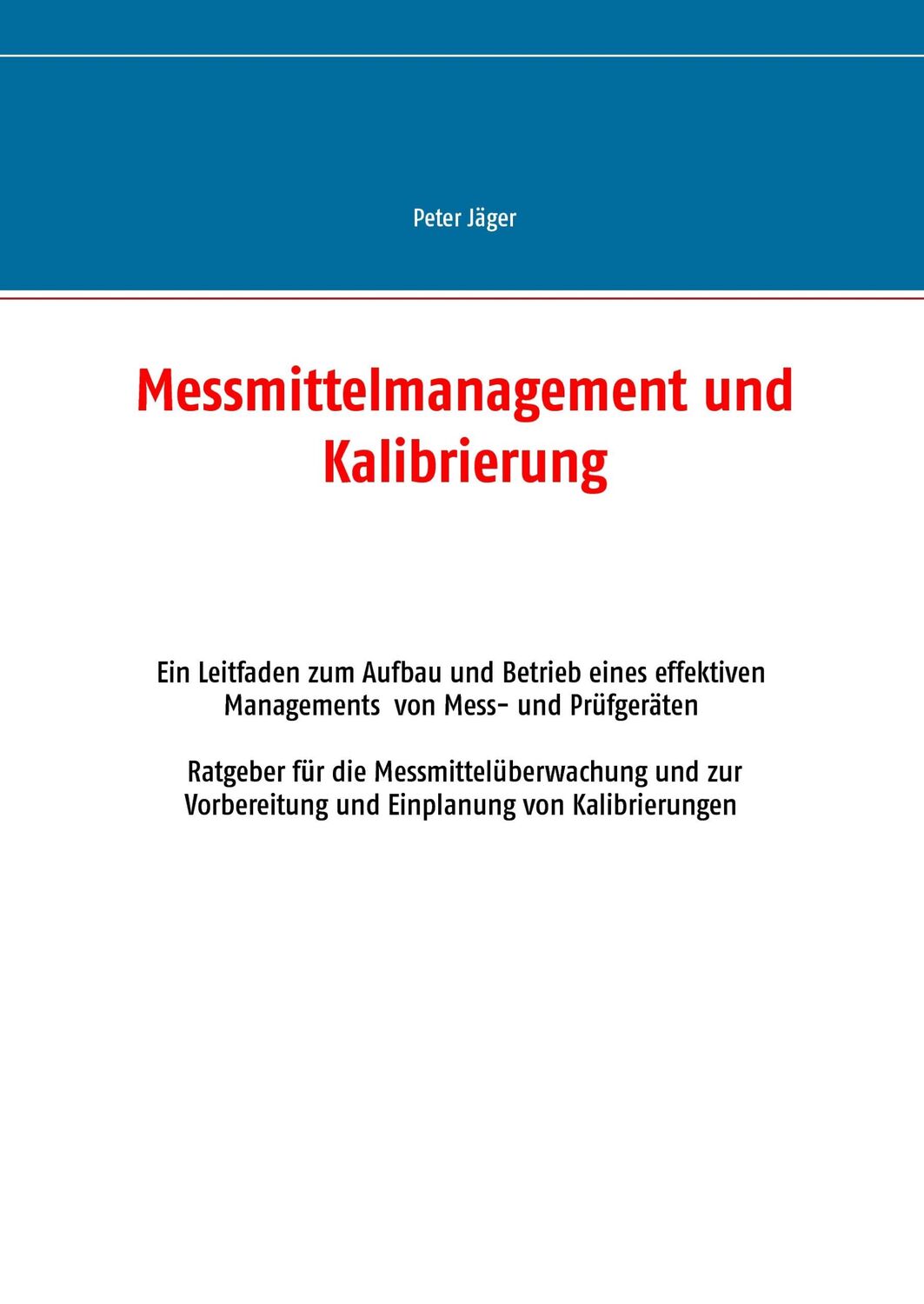 Cover: 9783750434189 | Messmittelmanagement und Kalibrierung | Edition 2020 | Peter Jäger