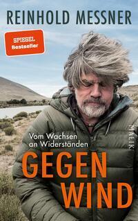 Cover: 9783890295954 | Gegenwind | Reinhold Messner | Buch | 336 S. | Deutsch | 2024 | MALIK