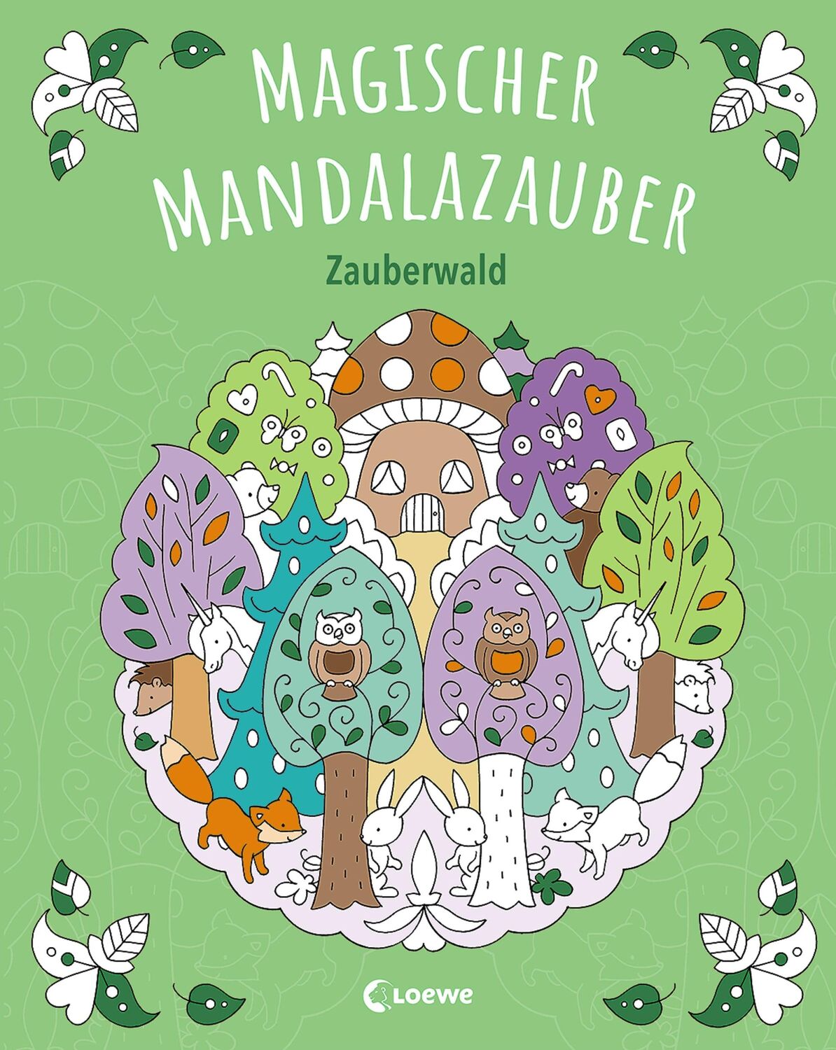 Cover: 9783743200685 | Magischer Mandalazauber - Zauberwald | Loewe Kreativ | Taschenbuch