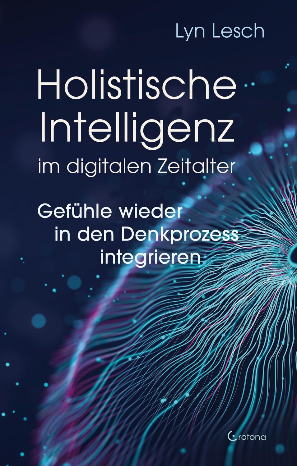 Cover: 9783861912804 | Holistische Intelligenz im digitalen Zeitalter - Gefühle wieder in...