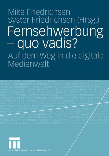 Cover: 9783531135281 | Fernsehwerbung ¿ quo vadis? | Auf dem Weg in die digitale Medienwelt