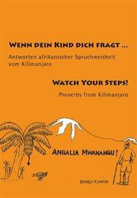 Cover: 9783872145222 | Wenn dein Kind dich fragt/Watch Your Steps!/Angalia Mwanangu | Buch