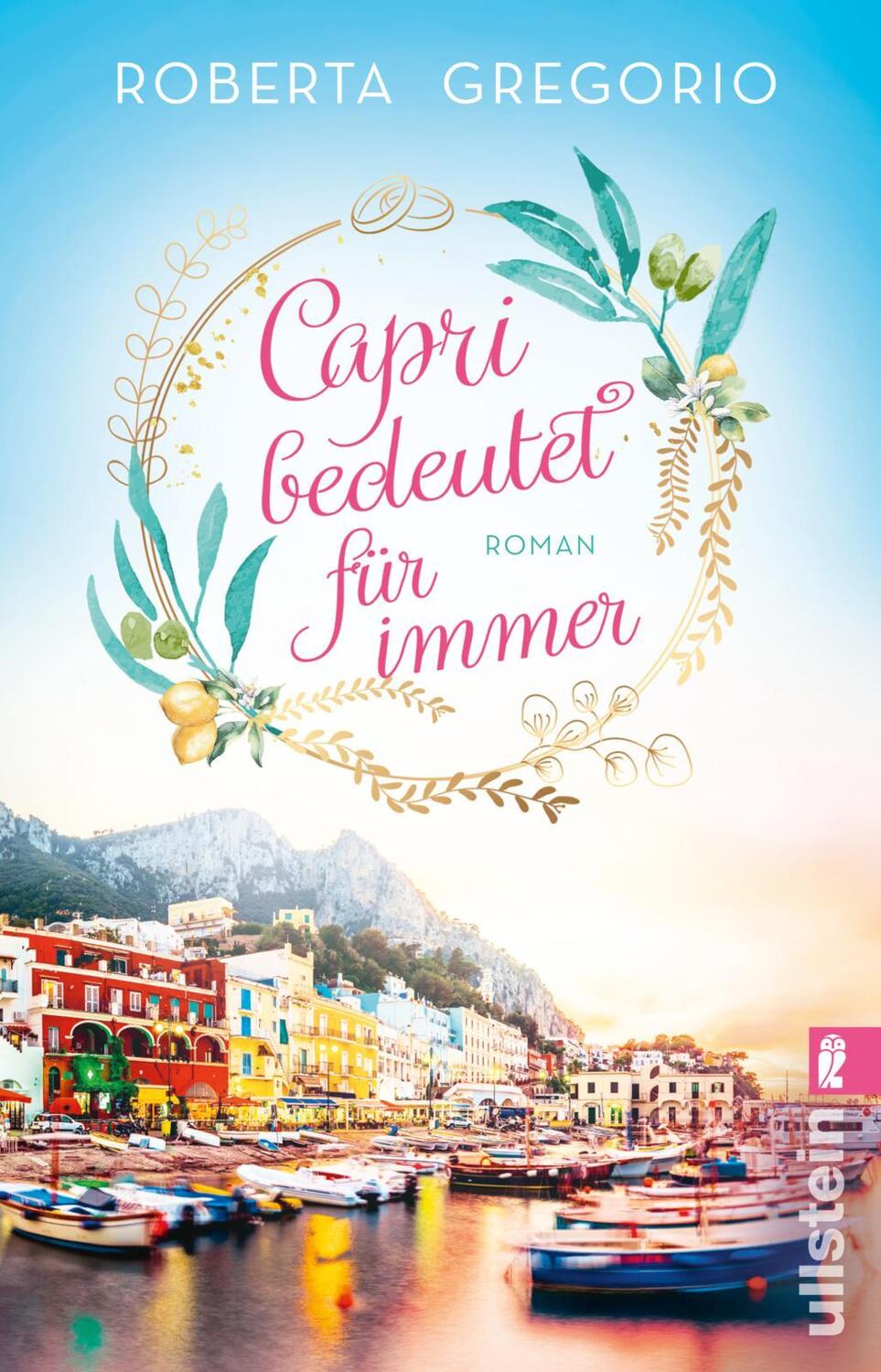 Cover: 9783548069241 | Capri bedeutet für immer | Roberta Gregorio | Taschenbuch | 336 S.