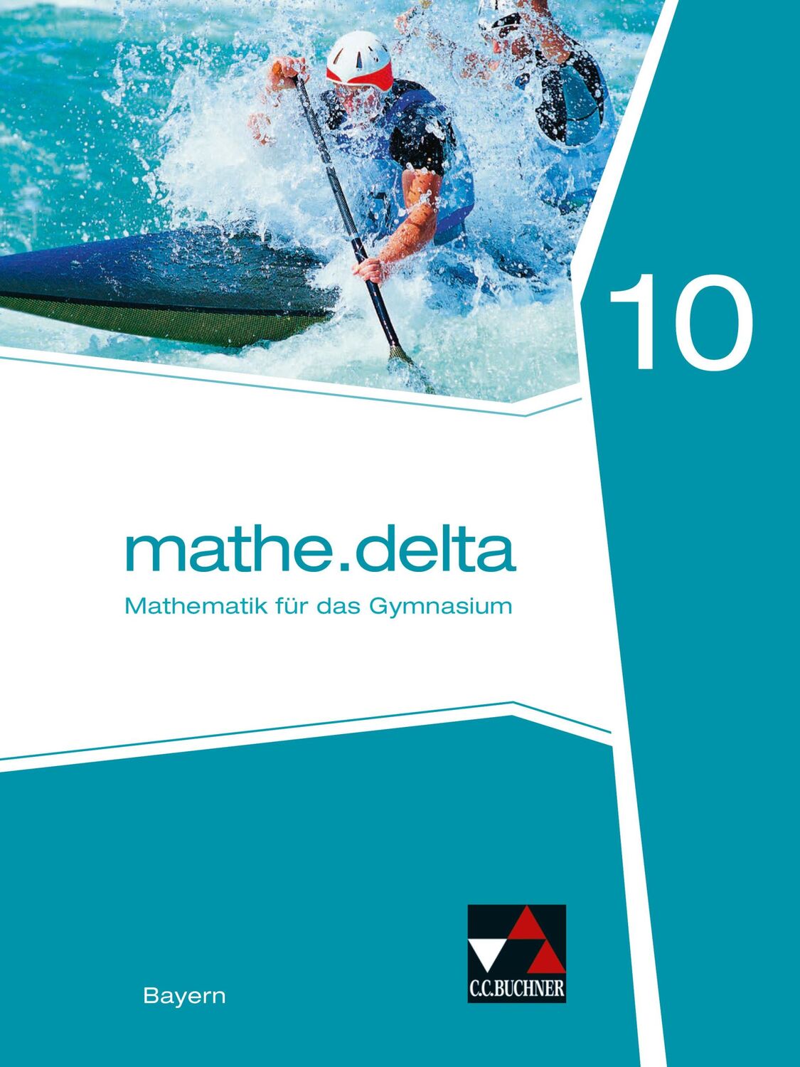 Cover: 9783661610504 | mathe.delta10 Schülerband Gymnasium Bayern | Anne Brendel (u. a.)