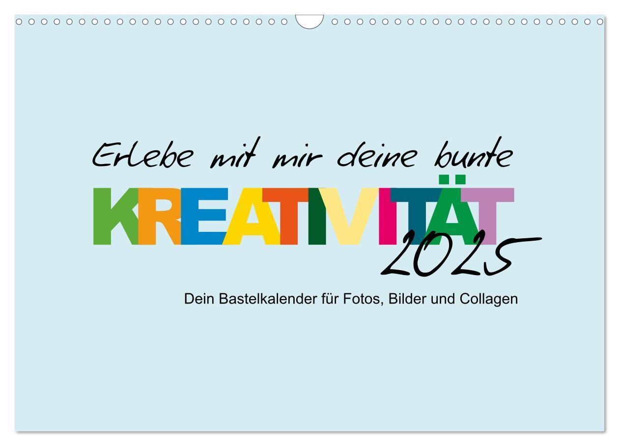 Cover: 9783383996122 | Erlebe mit mir deine bunte Kreativität (Wandkalender 2025 DIN A3...