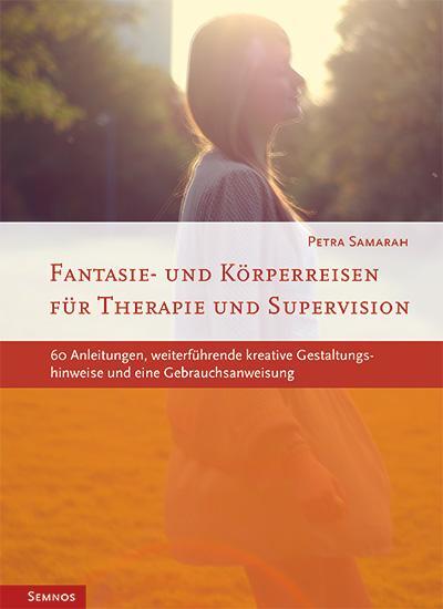 Cover: 9783934933101 | Fantasie- und Körperreisen | Petra Samarah | Taschenbuch | 170 S.