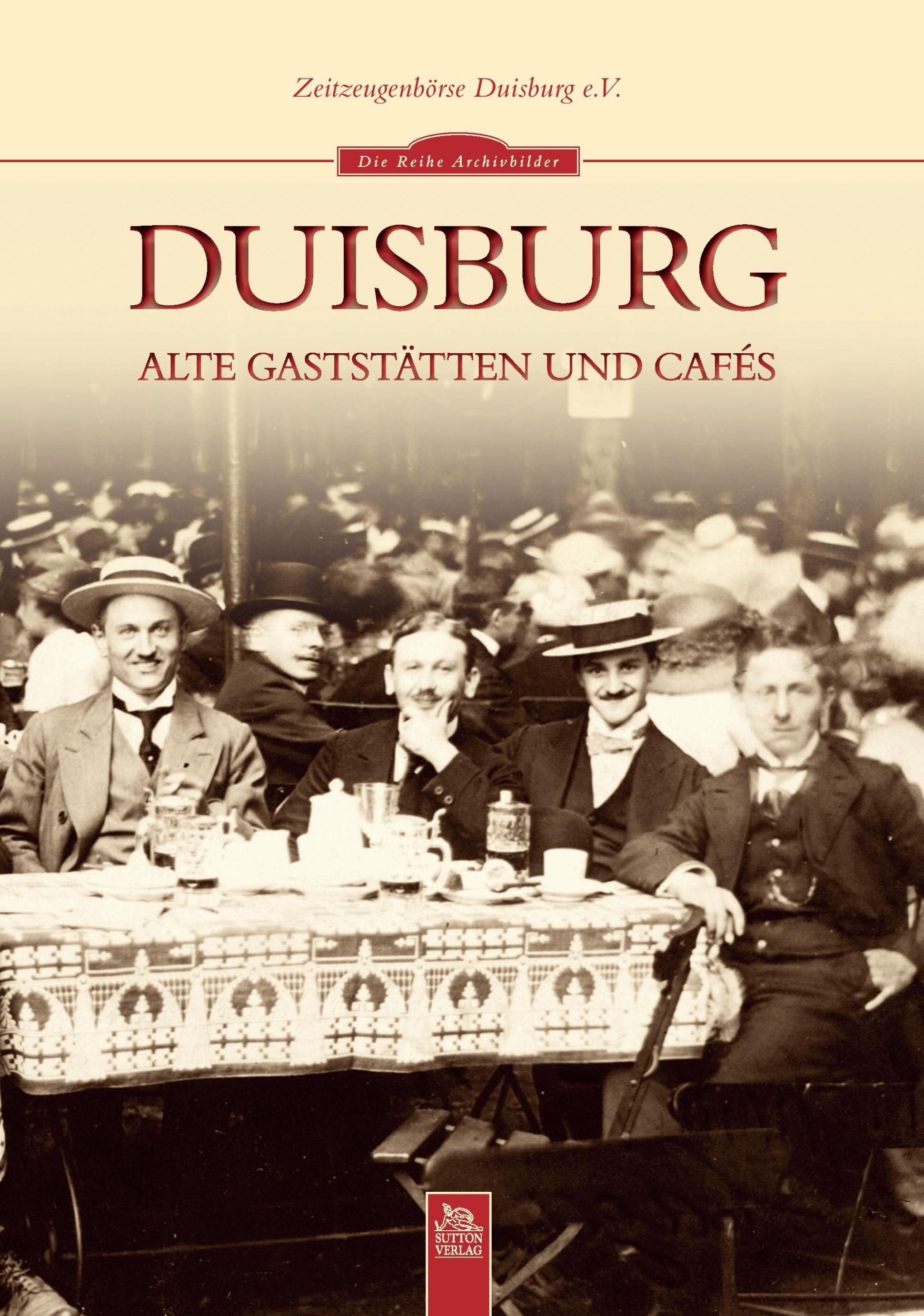 Cover: 9783866809512 | Duisburg | Alte Gaststätten und Cafés | Zeitzeugenbörse Duisburg