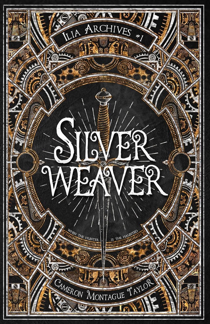 Cover: 9798988906919 | Silverweaver | An Ilia Archives Novella | Cameron Montague Taylor