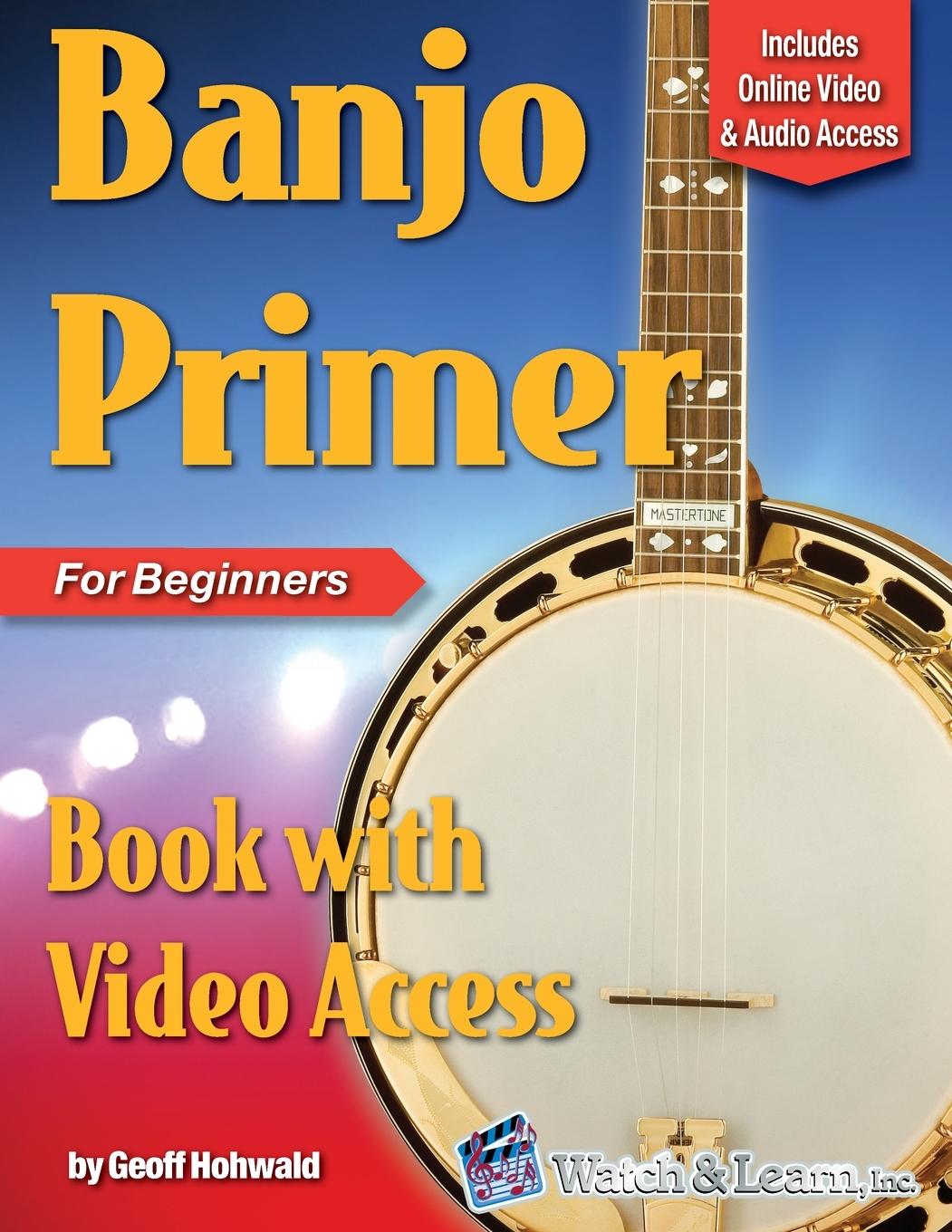 Cover: 9781940301402 | Banjo Primer Book for Beginners | Geoff Hohwald | Taschenbuch | 2024