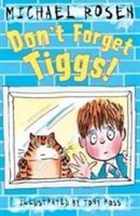 Cover: 9781783442690 | Don't Forget Tiggs! | Michael Rosen | Taschenbuch | Englisch | 2015