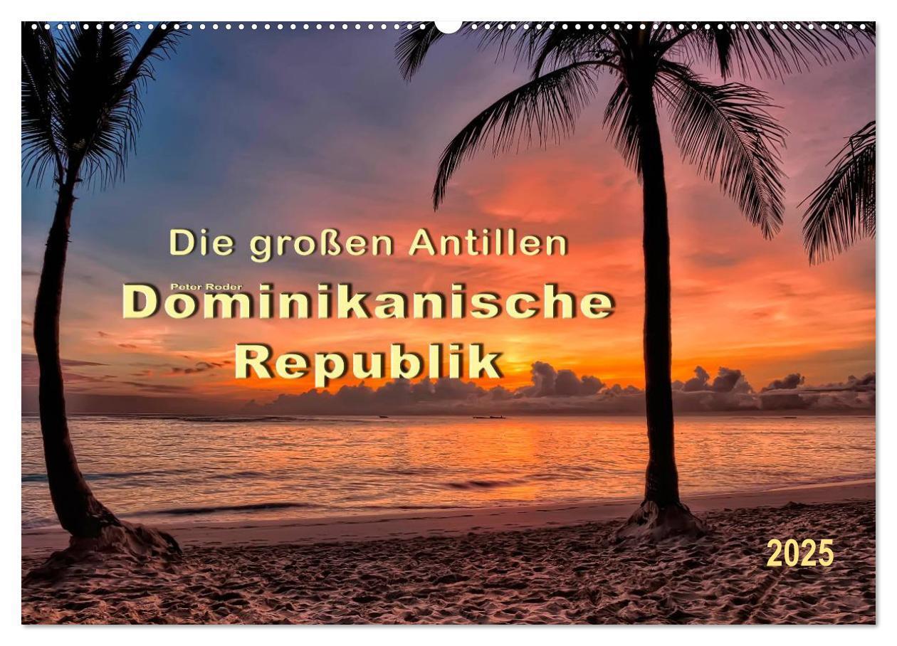 Cover: 9783435478262 | Die großen Antillen - Dominikanische Republik (Wandkalender 2025...