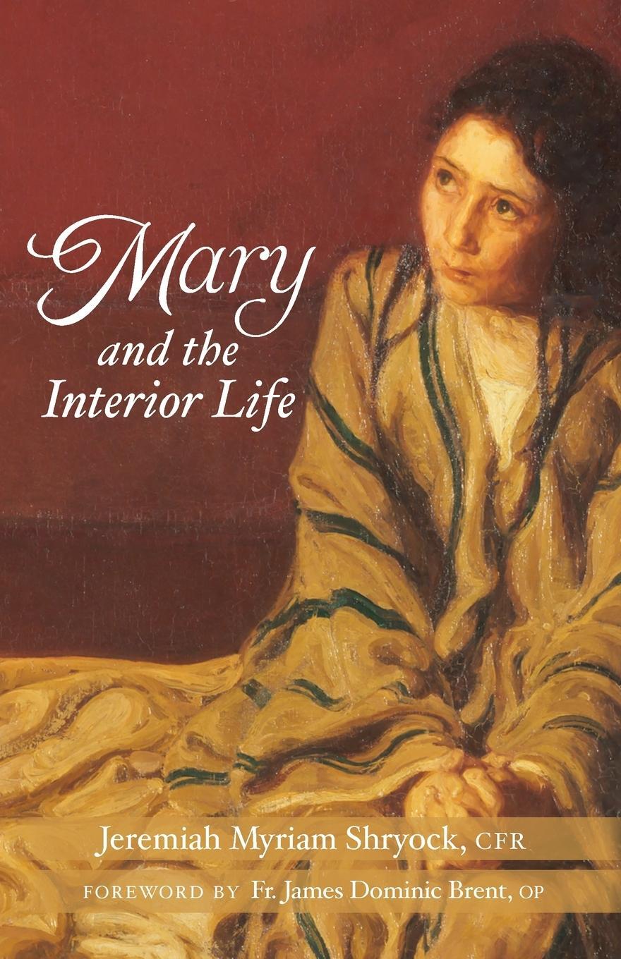 Cover: 9781640609143 | Mary and the Interior Life | Jeremiah Myriam Shryock | Taschenbuch