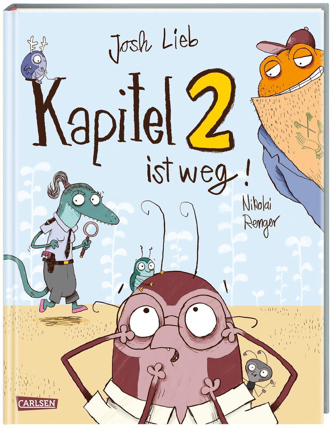 Cover: 9783551521347 | Kapitel 2 ist weg! | Josh Lieb | Buch | 40 S. | Deutsch | 2023