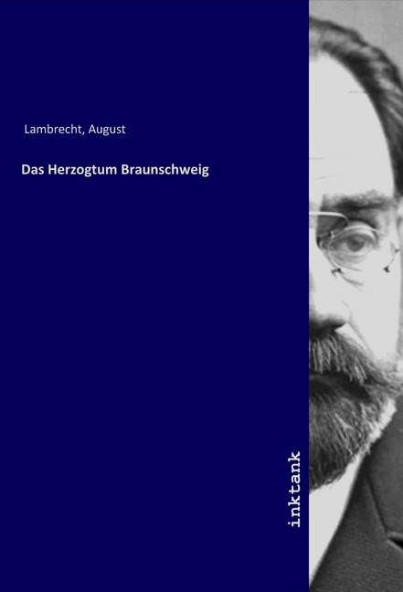 Cover: 9783750199408 | Das Herzogtum Braunschweig | August Lambrecht | Taschenbuch | Deutsch