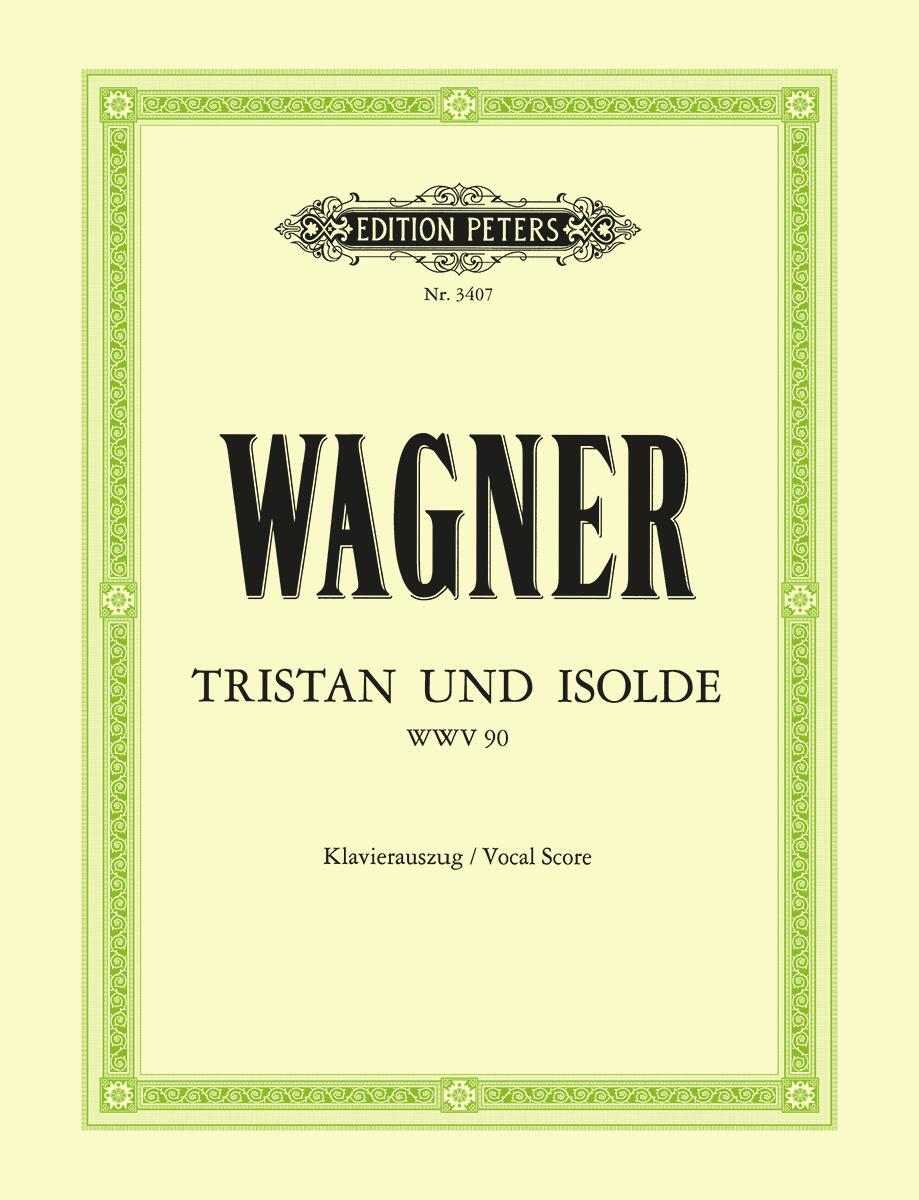 Cover: 9790014016159 | Tristan und Isolde (Oper in 3 Akten) WWV 90 | Klavierauszug | Wagner