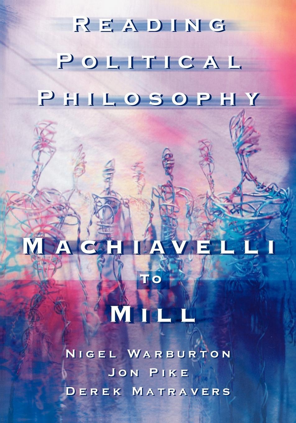 Cover: 9780415211970 | Reading Political Philosophy | Machiavelli to Mill | Matravers (u. a.)