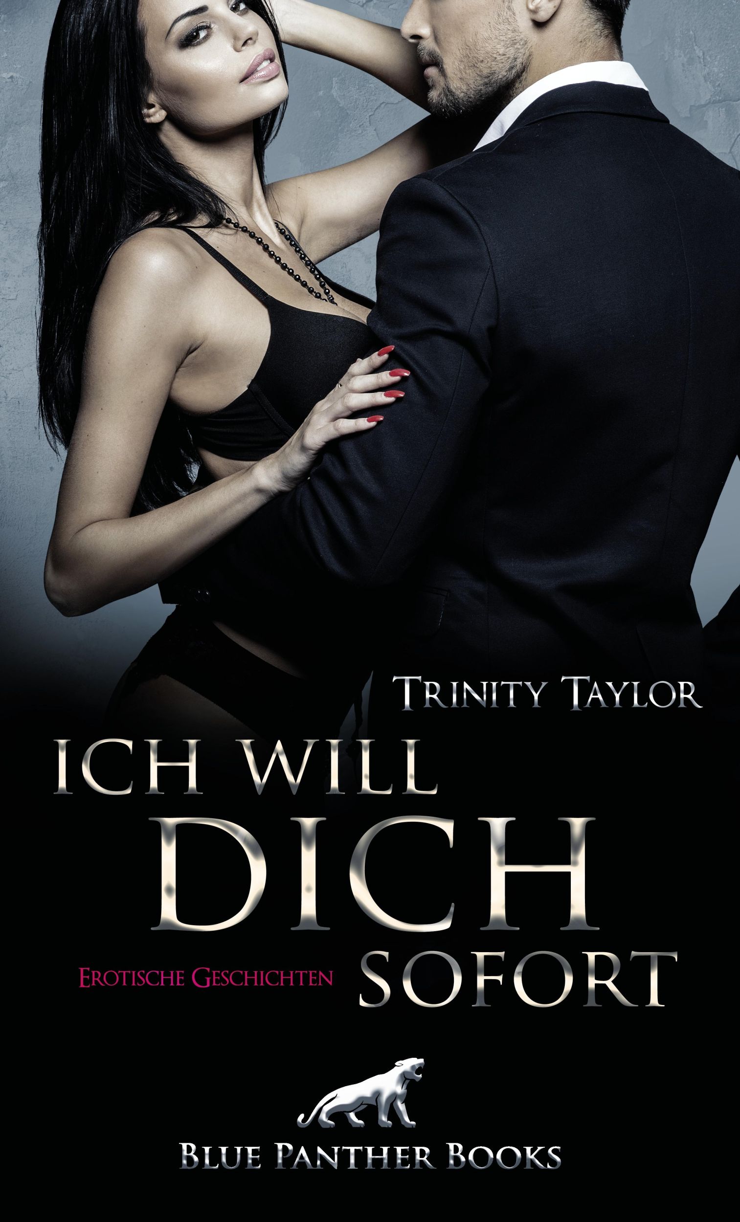 Cover: 9783966418751 | Ich will dich sofort Erotische Geschichten | Trinity Taylor | Buch