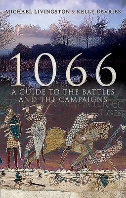 Cover: 9781526751973 | 1066: A Guide to the Battles and the Campaigns | Livingston (u. a.)