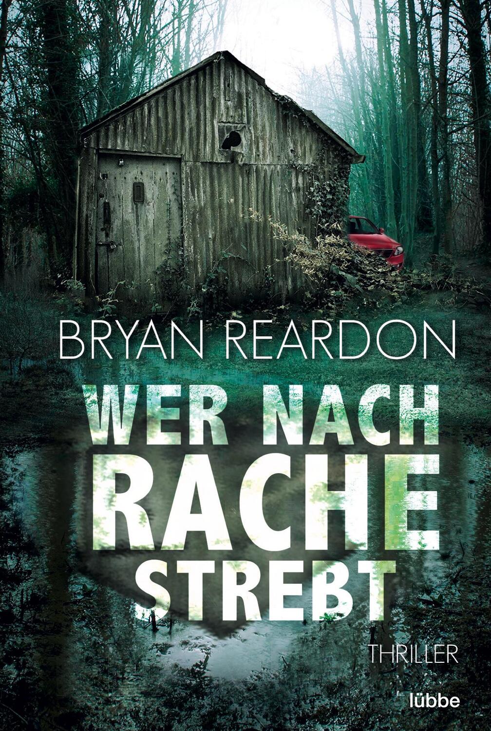 Cover: 9783741302183 | Wer nach Rache strebt | Thriller | Bryan Reardon | Taschenbuch | 2020