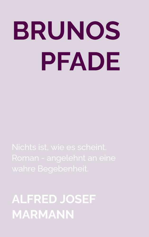 Cover: 9789403672984 | Brunos Pfade | Alfred Josef Marmann | Taschenbuch | Deutsch