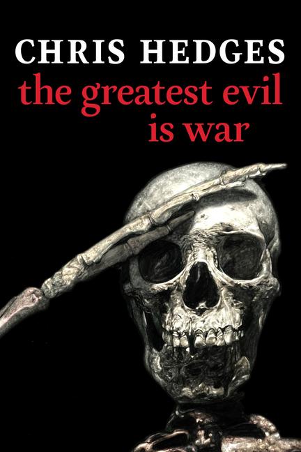 Cover: 9781644212936 | The Greatest Evil is War | Chris Hedges | Buch | Englisch | 2022