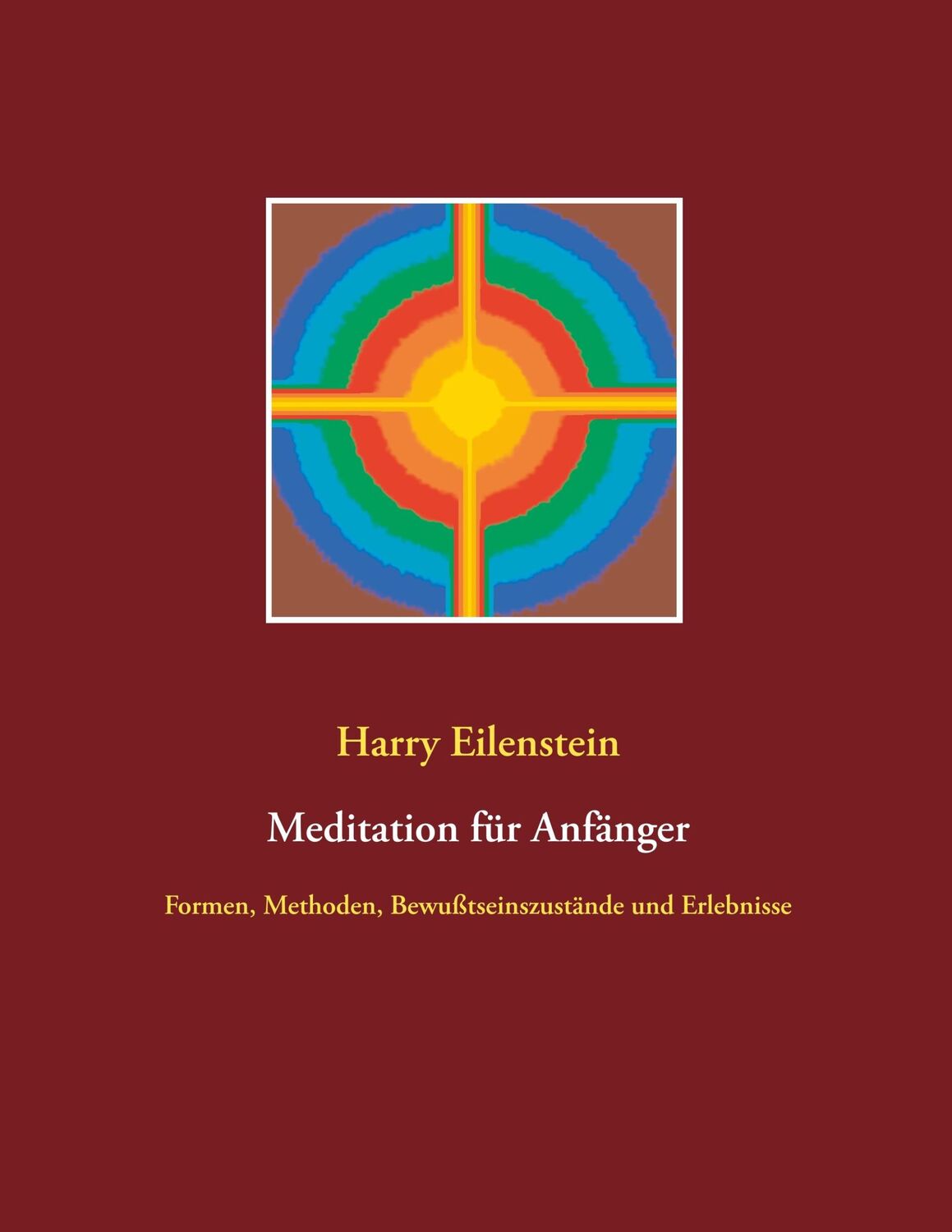 Cover: 9783752895087 | Meditation für Anfänger | Harry Eilenstein | Taschenbuch | Paperback