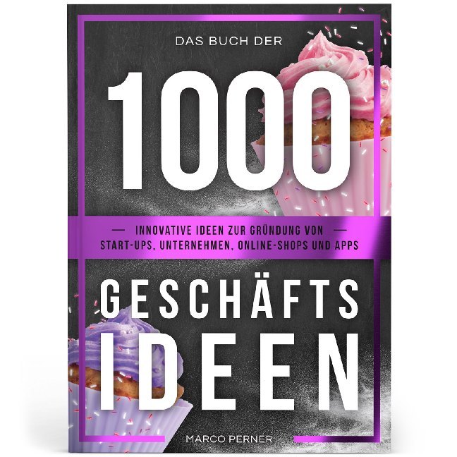 Bild: 9783951992709 | Das Buch der 1000 Geschäftsideen | Marco Perner | Taschenbuch | 314 S.