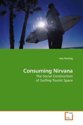 Cover: 9783639126020 | Consuming Nirvana | The Social Construction of Surfing Tourist Space