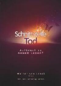 Cover: 9783936624106 | Schnittstelle Tod | Aufbruch zu neuem Leben? | Walter van Laack | Buch