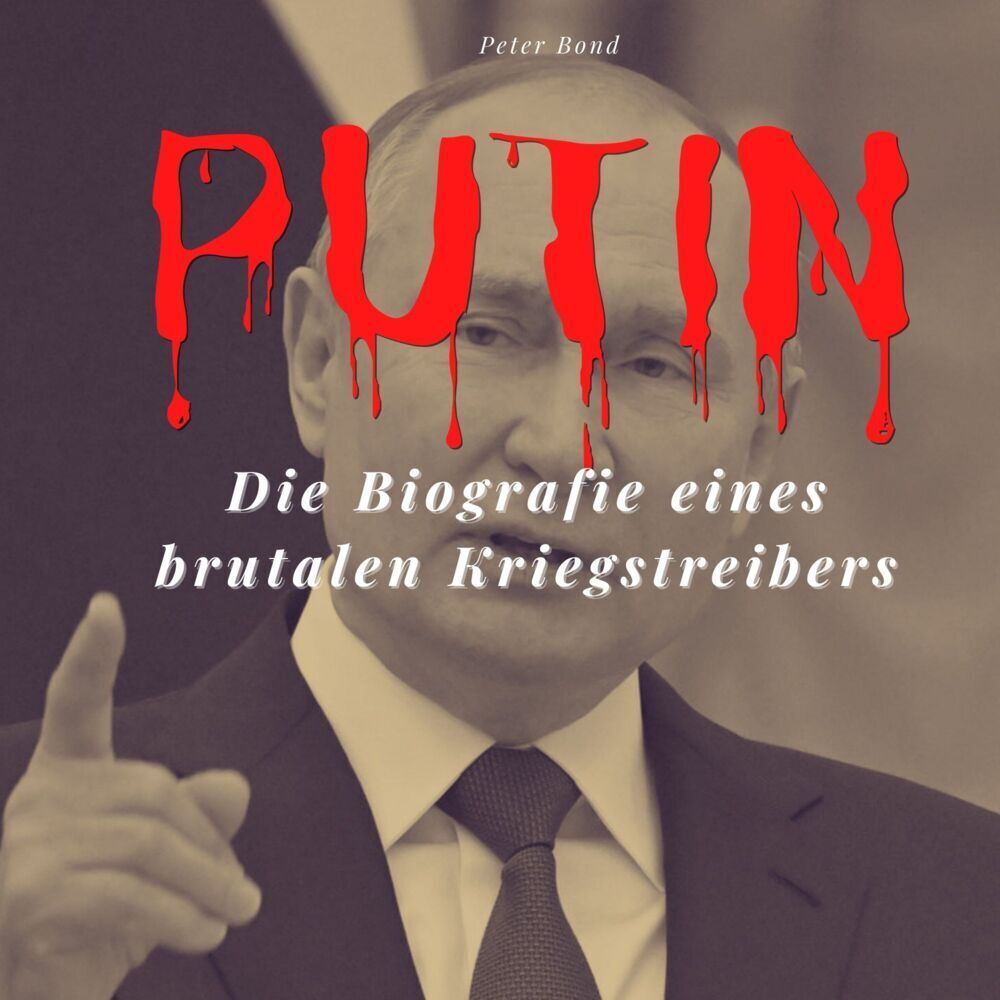 Cover: 9783750515307 | Putin | Die Biografie eines brutalen Kriegstreibers | Peter Bond