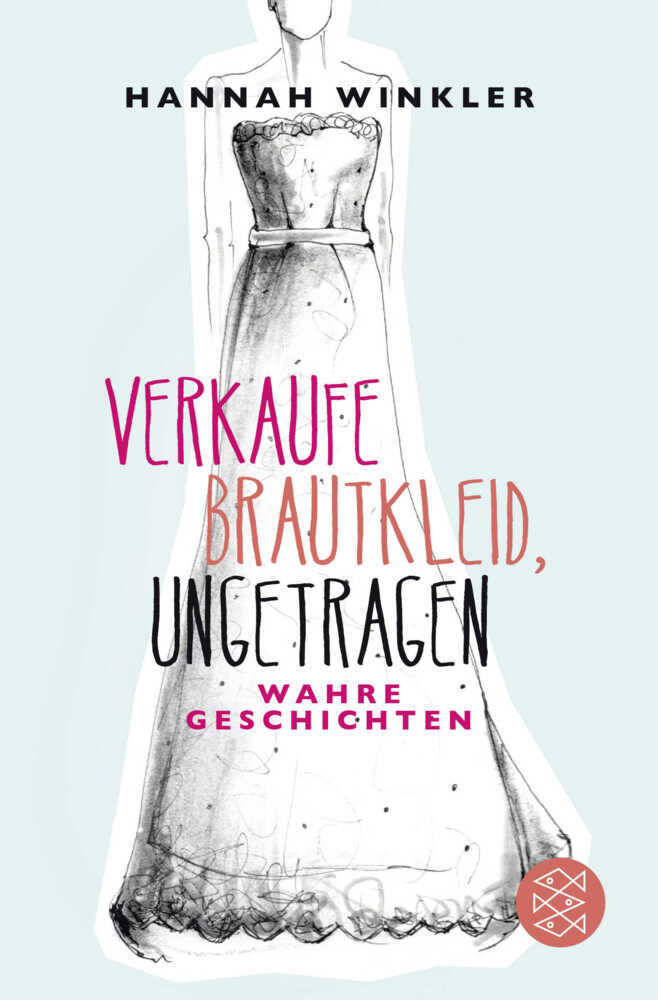 Cover: 9783596298631 | Verkaufe Brautkleid, ungetragen | Wahre Geschichten | Hannah Winkler