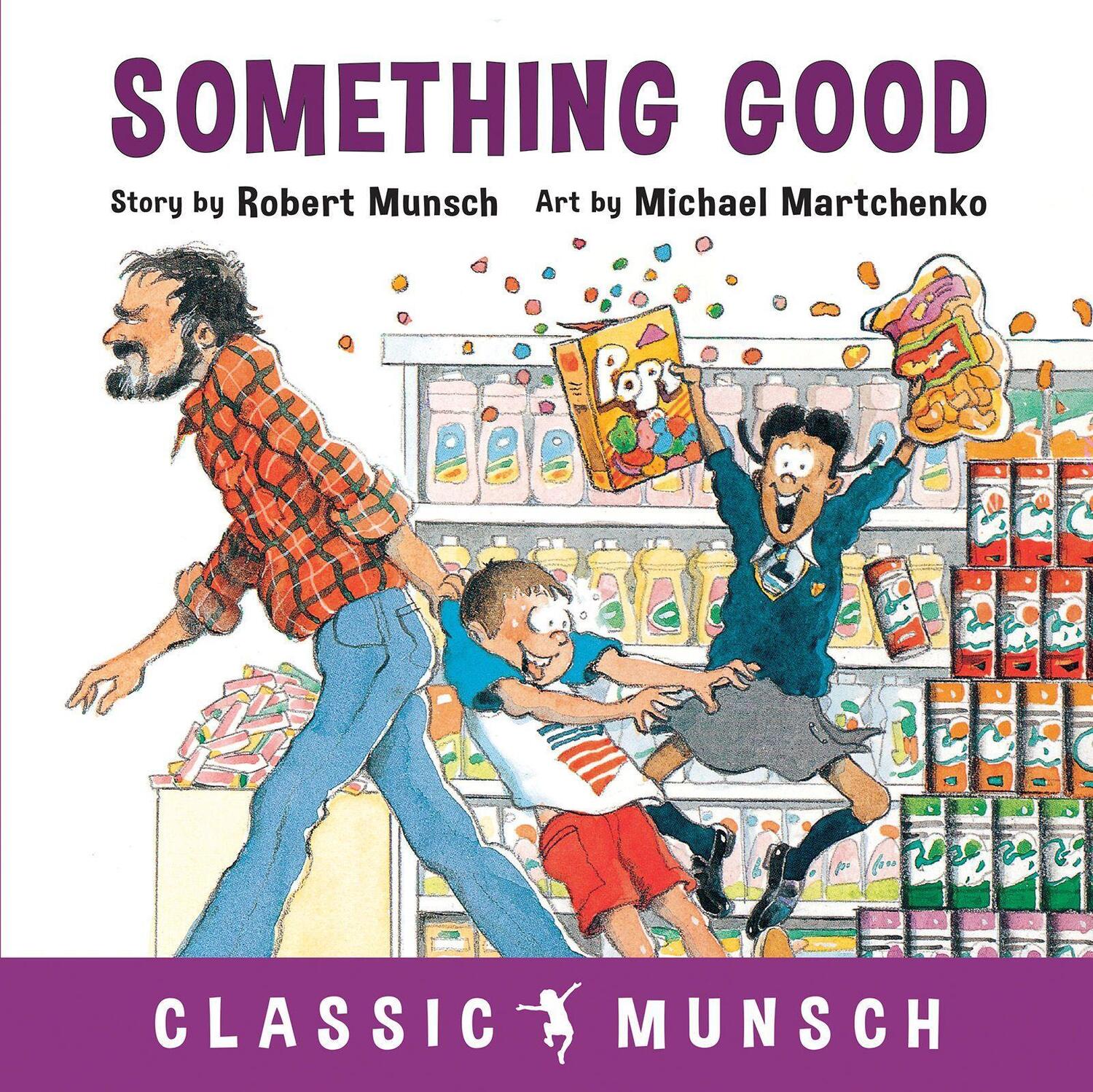 Cover: 9781773210872 | Something Good | Robert Munsch | Buch | Englisch | 2018 | Annick Press