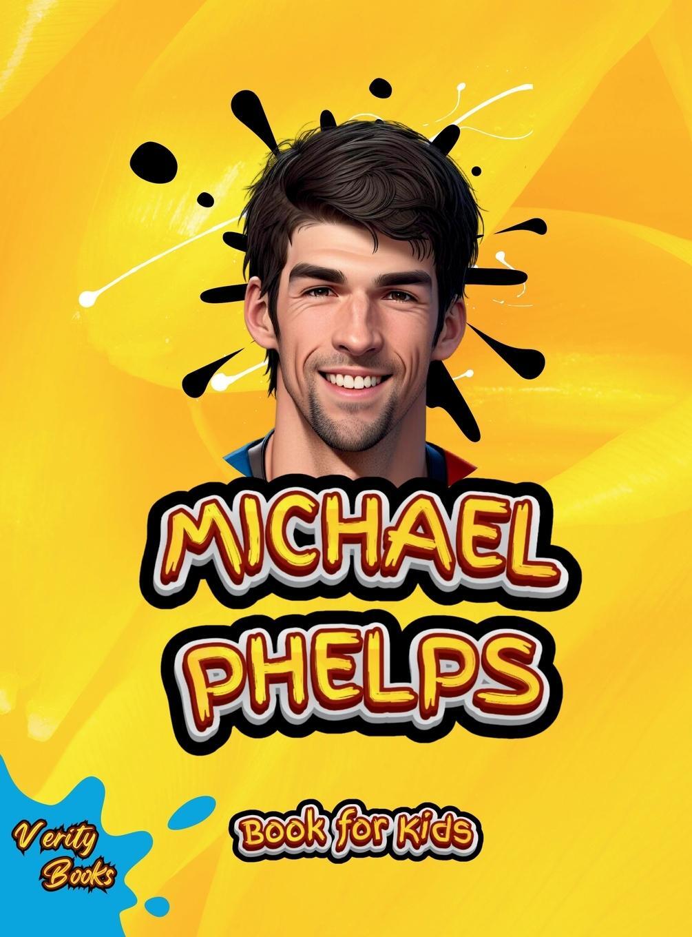 Cover: 9784215368841 | MICHAEL PHELPS BOOK FOR KIDS | Verity Books | Buch | Legends for Kids