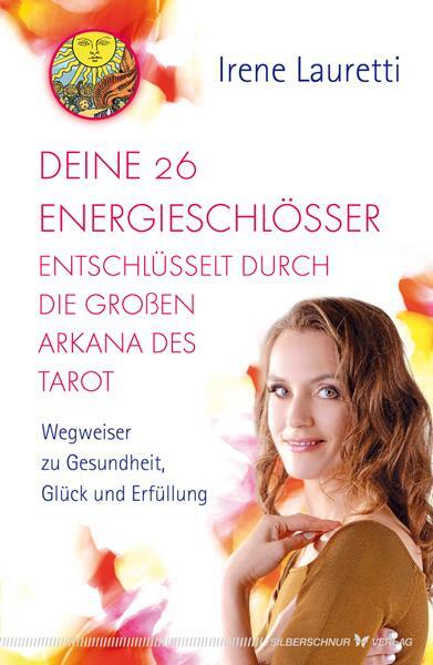 Cover: 9783898455138 | Deine 26 Energieschlösser entschlüsselt durch die großen Arkana des...