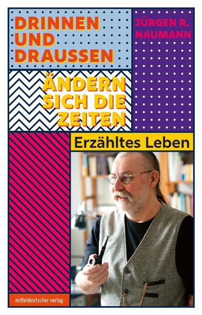 Cover: 9783963119552 | Drinnen und draußen ändern sich die Zeiten | Erzähltes Leben | Naumann