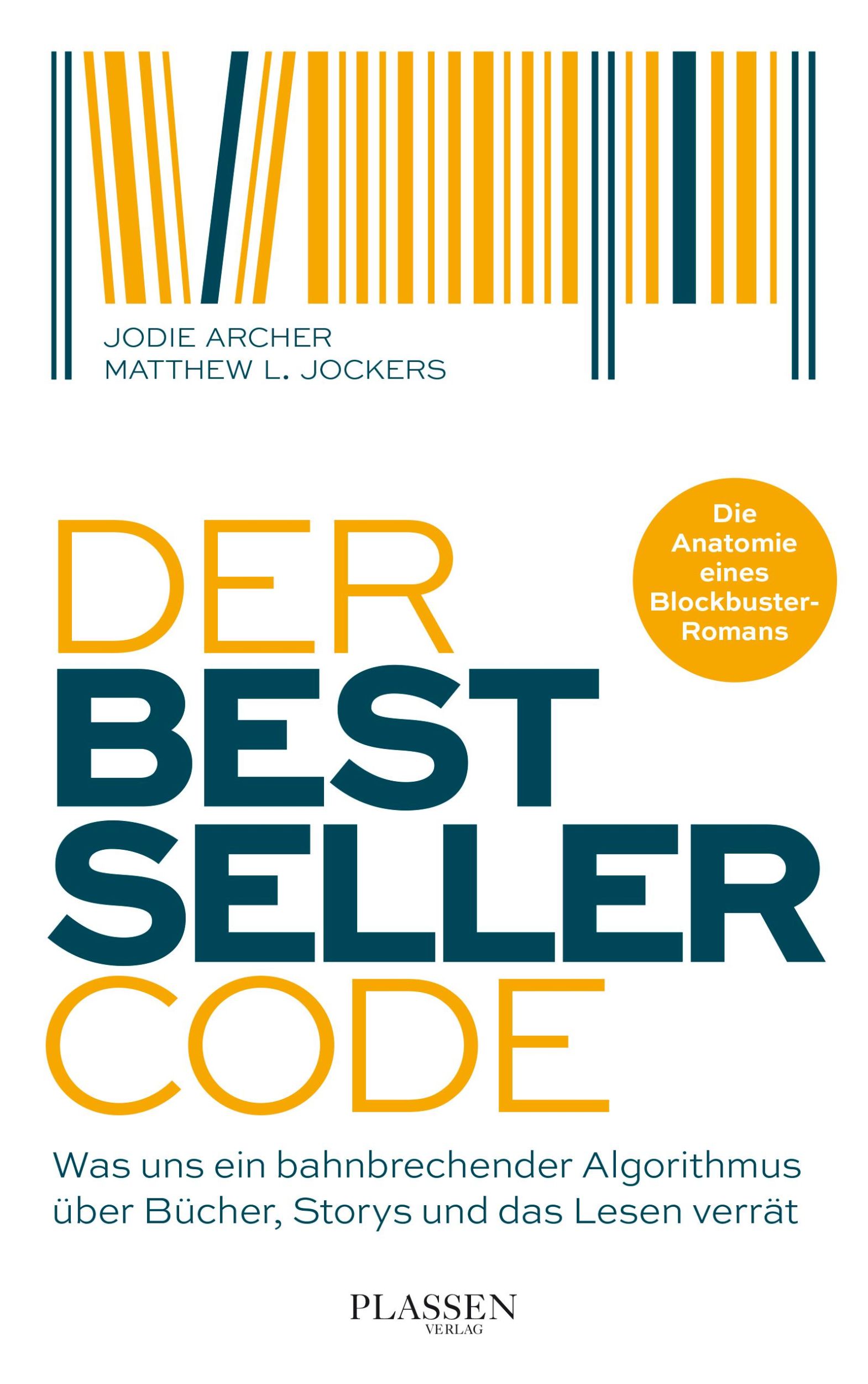 Cover: 9783864704994 | Der Bestseller-Code | Jodie Archer (u. a.) | Buch | 248 S. | Deutsch