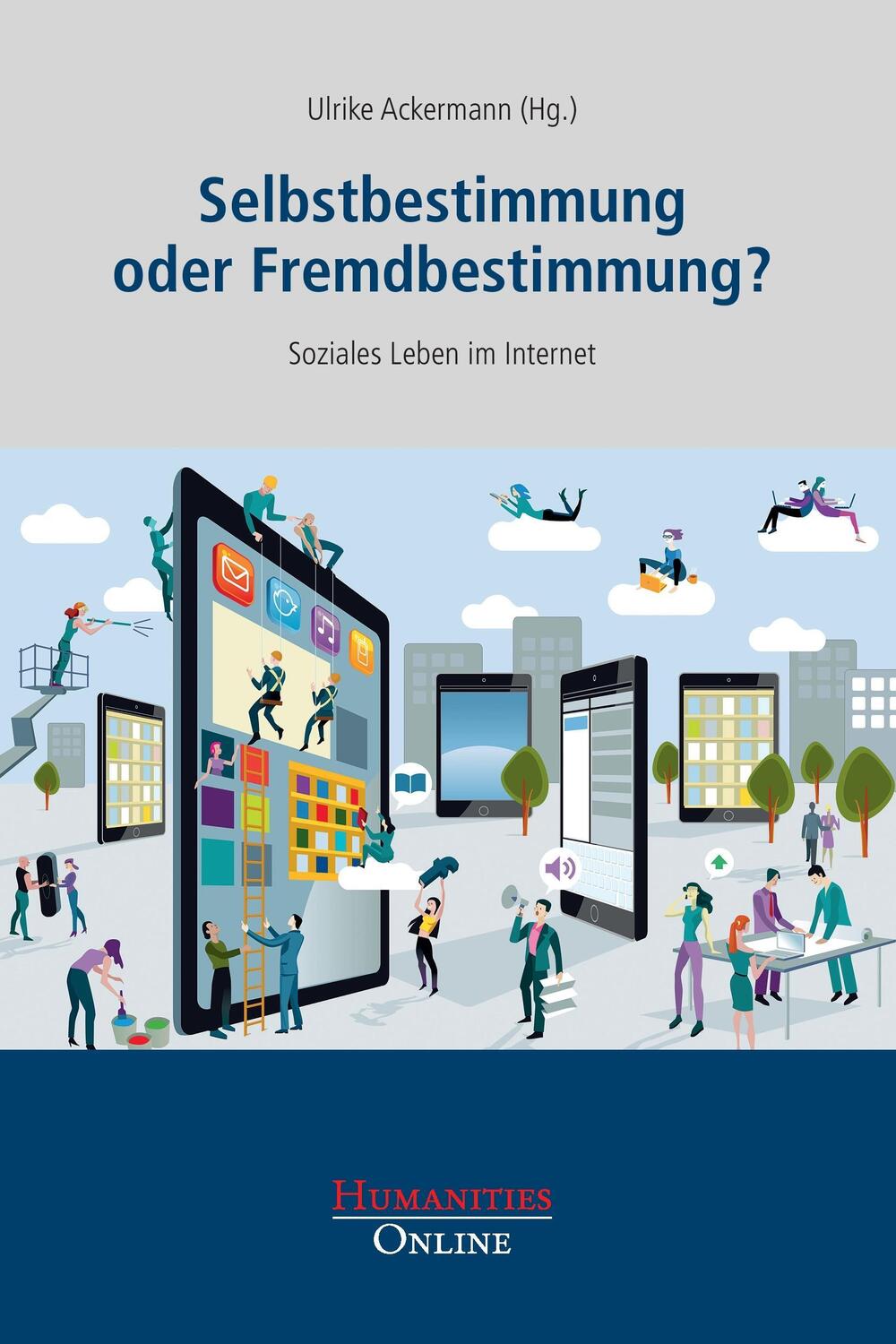 Cover: 9783941743557 | Selbstbestimmung oder Fremdbestimmung? | Soziales leben im Internet