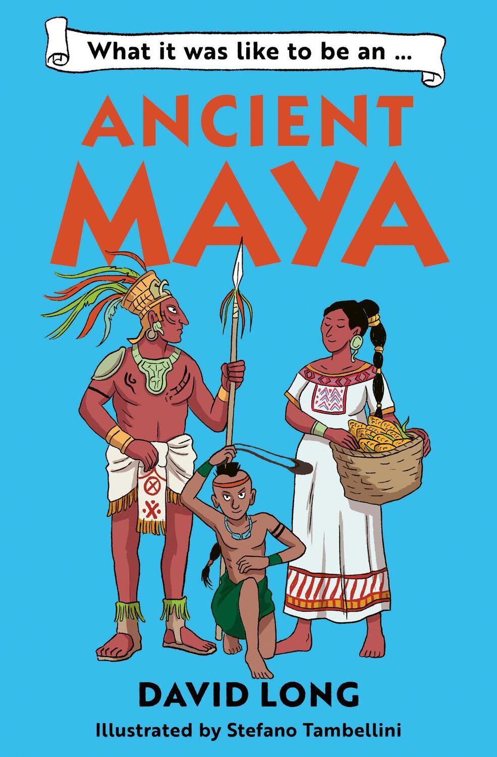 Cover: 9781800902497 | What it was like to be an Ancient Maya | David Long | Taschenbuch