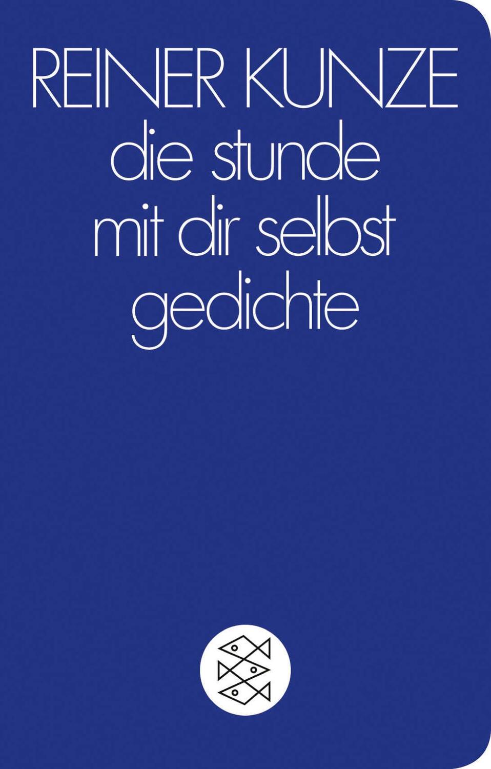 Cover: 9783596523061 | die stunde mit dir selbst | Gedichte | Reiner Kunze | Buch | 80 S.