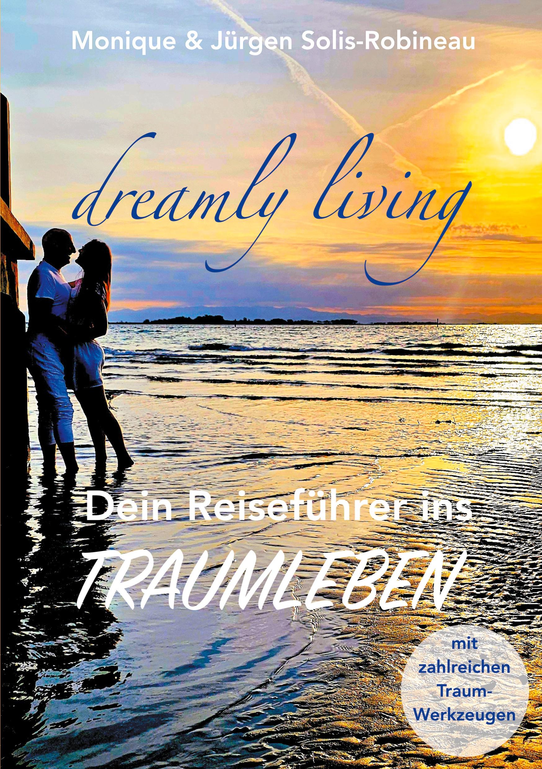 Cover: 9783759758590 | dreamly living | Dein Reiseführer ins Traumleben | Taschenbuch | 2024